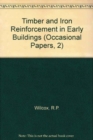 Timber and Iron Reinforcement in Early Buildings - Book
