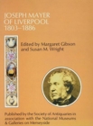 Joseph Mayer of Liverpool, 1803-86 - Book