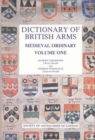 Dictionary of British Arms: Medieval Ordinary I - Book