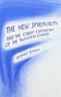 The New Spirituality and the Christ Experience of the Twentieth Century - Book