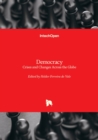 Democracy - Crises and Changes Across the Globe - Book