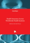 Health Insurance Across Worldwide Health Systems - Book