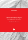 Obstructive Sleep Apnea : New Insights in the 21st Century - Book