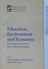 Education, Environment and Economy : Reporting Research in New Academic Grouping - Book