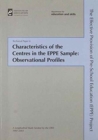 Characteristics of the Centres in the EPPE Sample: Observational profiles : Technical Paper 6 - Book