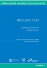 Inclusive Play : Supporting provision for disabled children - Book