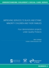 Improving Services to Black and Ethnic Minority Children and their Families : Four demonstration projects under Quality Protects - Book
