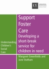 Support Foster Care : Developing a short-break service for children in need - Book