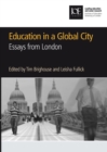 Education in a Global City : Essays from London - eBook