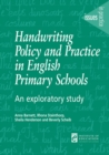 Handwriting Policy and Practice in English Primary Schools : An exploratory study - eBook