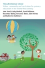 The Adventurous School : Vision, community and curriculum for primary education in the twenty-first century - eBook