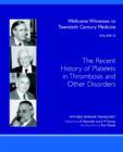 The Recent History of Platelets in Thrombosis and Other Disorders - Book