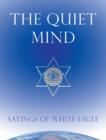 Quiet Mind : Sayings of White Eagle - Book