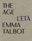 Emma Talbot: The Age/L'Eta : Max Mara Art Prize for Women - Book