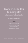 From Wig and Pen to Computer : Reflections of a Legal Author - Book