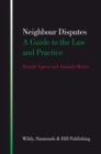 Neighbour Disputes : A Guide to the Law and Practice - Book