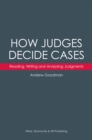 How Judges Decide Cases: Reading, Writing and Analysing Judgments - Book