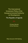 International Investment Policy of the Intergovernmental Authority on Development: The Republic of Uganda - Book