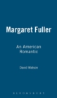 Margaret Fuller : An American Romantic - Book