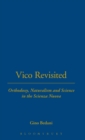 Vico Revisited : Orthodoxy, Naturalism and Science in the Scienza Nuova - Book