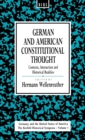 German and American Constitutional Thought : Contexts, Interaction and Historical Realities Contexts, Interaction and Historical Realities - Book