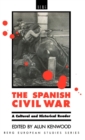 The Spanish Civil War : A Cultural and Historical Reader - Book