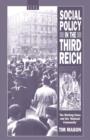 Social Policy in the Third Reich : The Working Class and the 'National Community' - Book
