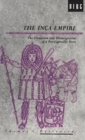 The Inca Empire : The Formation and Disintegration of a Pre-Capitalist State - Book