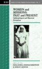 Women and Missions: Past and Present : Anthropological and Historical Perceptions - Book