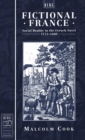 Fictional France : Social Reality in the French Novel, 1775-18 - Book