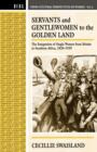 Servants and Gentlewomen to the Golden Land : The Emigration of Single Women from Britain to Southern Africa, 1820-1939 - Book