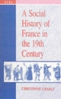 A Social History of France in the 19th Century - Book