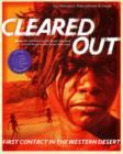 Cleared Out : First contact in the Western Desert - Book