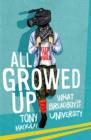 All Growed Up : What Breadboy Did at University - Book