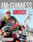 John McGuinness : Isle of Man TT Legend - New & Updated Edition, Road Racing Legends 6 - Book