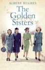 The Golden Sisters : The sequel to Martha's Girls - eBook