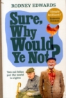 Sure, why would ye not? : Two oul fellas put the world to rights - Book