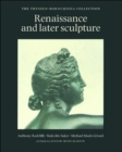 Renaissance and Later Sculpture : Thyssen-Bornemisza Collection - Book