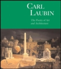 Carl Laubin : The Poetry of Art and Architecture - Book