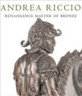 Andrea Riccio : Renaissance Master of Bronze - Book