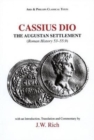 Cassius Dio: The Augustan Settlement : Roman History 53.1-55.9 - Book