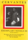 Cervantes: Exemplary Novels 3 The jealous Old Man from Extremadura, The Illustrious Kitchen Maid, the Two Damsels The jealous Old Man from Extremadura, The Illustrious Kitchen Maid, the Two Damsels - Book