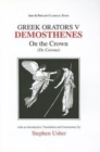 Greek Orators V: Demosthenes - On the crown - Book