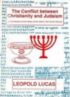 The Conflict Between Christianity And Judaism: A Contribution to the History of the Jews in the Fourth Century - Book