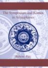 Symposium and Komos in Aristophanes, second edition - Book