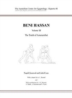 Beni Hassan : Volume III: The Tomb of Amenemhat - Book