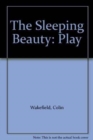 The Sleeping Beauty : Play - Book