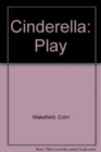 Cinderella : Play - Book