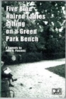 Five Blue Haired Ladies Sitting on a Green Park Bench - Book