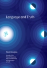 Language and Truth : A Study of the Sanskrit Language and Its Relationship with Principles of Truth - Book